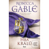 Hra králů (Rebecca Gable)