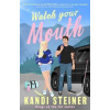 Watch Your Mouth - Kandi Steiner, Dialogue