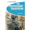 The Protestant Tradition - Simple Guides - David Rhymer, Kuperard