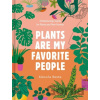 Plants Are My Favorite People - Alessia Resta