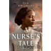A Nurse’s Tale - Ola Awonubi