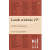 Lunch with the FT