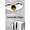 Centreville, Utópia