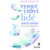 Vysoce citliví lidé mezi námi - Rolf Sellin
