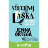 E-kniha Všechno je láska: myšlenky pro vaše srdce a duši - Jenna Ortega