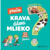 Vysvetli mi, prečo krava dáva mlieko?