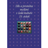 Dílo a proměna myšlení v české kultuře 19. století - Pavla Machalíková, Taťána Petrasová