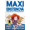 Maxi Einsteinová: Geniálny experiment (Maxi Einsteinová 1) | James Patterson, Chris Grabenstein