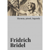 Hymny, písně, legendy - Fridrich Bridel