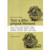 Text a dílo: případ Menard - Karel Císař, Petr Koťátko