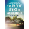 The Twelve Lives of Samuel Hawley - Hannah Tinti, Tinder Press