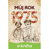 E-kniha Můj rok 1975 - Martina Rybičková