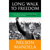 Long Walk to Freedom - Nelson Mandela
