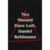 You Should Have Left