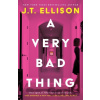 A Very Bad Thing - J.T. Ellison