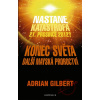 Konec světa - Další mayská proroctví - Adrian Gilbert