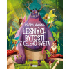 Matys Veľká kniha lesných bytostí z celého sveta