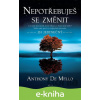 E-kniha Nepotřebuješ se změnit - Anthony de Mello