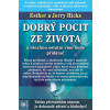 Dobrý pocit ze života a všechno ostatní vám bude přidáno! (Esther Hicks; Jerry Hicks)
