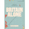 Britain Alone - Philip Stephens, Faber & Faber