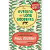 An Evening of Long Goodbyes
