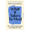 What It Takes To Heal - Prentis Hemphill, Cornerstone