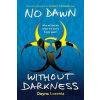 No Dawn without Darkness - Dayna Lorentz