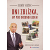Oni zblízka, my pod drobnohledem Zdeněk Velíšek 2017 (E-kniha)