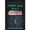 They All Had a Chance