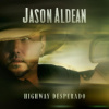 Aldean Jason - Highway Desperado [CD]