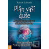 Plán vaší duše, 2. vydán… (Robert Schwartz)