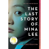 LAST STORY OF MINA LEE - Nancy Jooyoun Kim