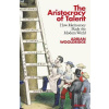The Aristocracy of Talent