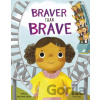 Braver Than Brave - Janet Sumner Johnson