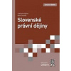 Slovenské právní dějiny (Ladislav Vojáček, Karel Schelle )