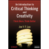 An Introduction to Critical Thinking and Creativity - Joe Y.F. Lau