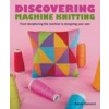 Discovering Machine Knitting