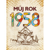 Můj rok 1958 - Alena Breuerová Jarmila Frejtichová