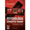 Psychológia sériových vrahov - Drbohlav Andrej