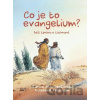 Co je to evangelium? - Carine MacKenzi, Fred Apps (ilustrácie)