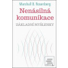 Nenásilná komunikace (Marshall B. Rosenberg)