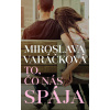 To, čo nás spája | Varáčková Miroslava