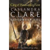 City of Heavenly Fire - The Mortal Instruments Book 6 - Clare Cassandra