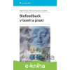 E-kniha Biofeedback v teorii a praxi - Radek Ptáček, Miroslav Novotný