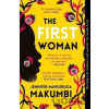 The First Woman - Jennifer Nansubuga Makumbi