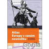 Atlas Evropy v raném novověku