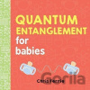 Quantum Entanglement for Babies - Chris Ferrie