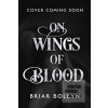 On Wings Of Blood (Briar Boleyn)
