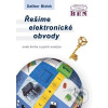 Řešíme elektronické obvody aneb kniha o jejich analýze - Biolek Dalibor