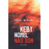 Karol Herian Keby horel náš dom